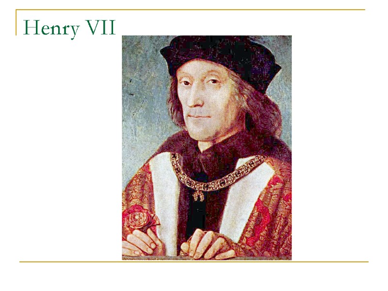 Henry VII